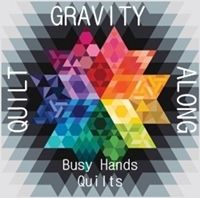 Gravity QAL at Busy Hands Quilts